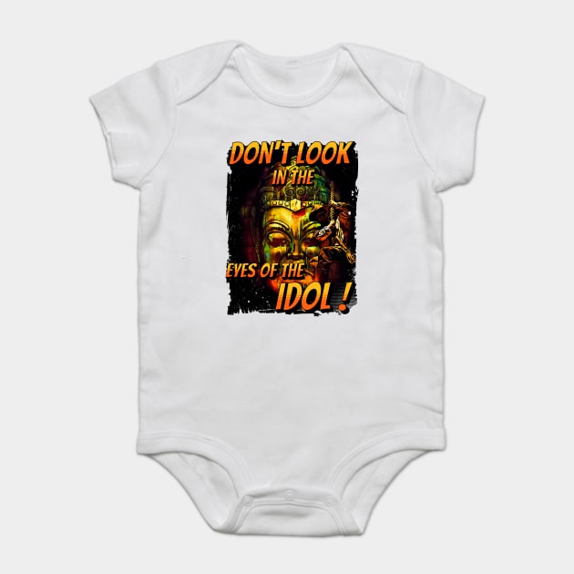Don't Look in The Eyes of the Idol in Californa Adventureland Baby Bodysuit by Joaddo